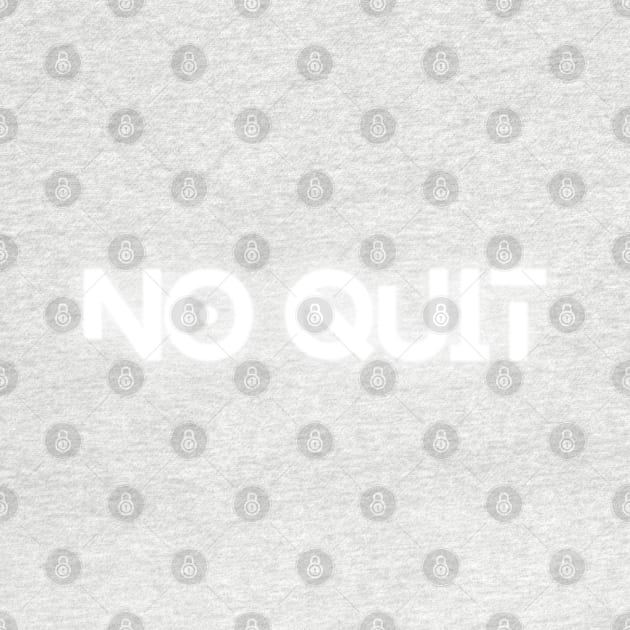 no quit by Desert Owl Designs